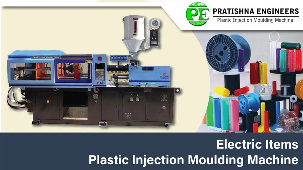 Electrical Items – Plastic Injection Moulding Machine